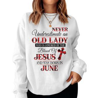 Old Lady Covered By Jesus And Born In June Women Crewneck Graphic Sweatshirt - Seseable