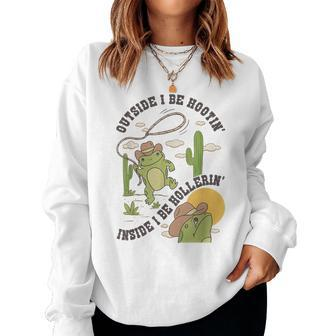 Outside I Be Hootin Inside I Be Hollerin's Frog Women Sweatshirt - Seseable