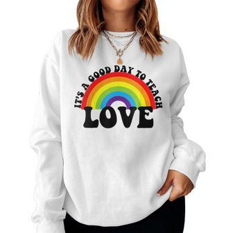 Proud Teacher Teach Love Gay Pride Ally Lgbtq Teacher Women Sweatshirt | Mazezy