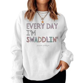 Retro Vintage Every Day Im Swaddlin Funny Nicu Nurse Women Crewneck Graphic Sweatshirt - Seseable