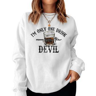 Retro Whiskey Im Only One Drink Away From The Devil Western Women Crewneck Graphic Sweatshirt - Thegiftio UK