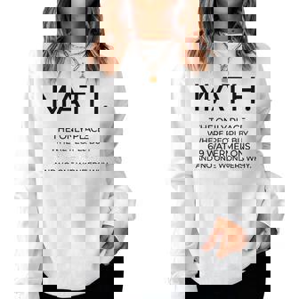 Sarcastic Math Humor For Students Teachers Math Women Sweatshirt | Mazezy