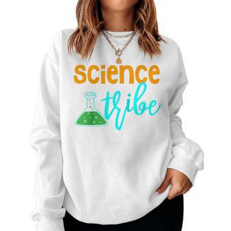 Science Tribe Lover New Scientist Teacher Professor Quote Women Sweatshirt | Mazezy
