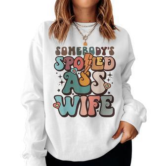 Somebodys Spoiled Ass Wife Retro Groovy For Wife Women Sweatshirt | Mazezy