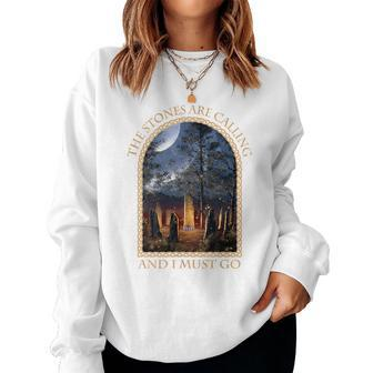 The Stones Are Calling And I Must Go Women Sweatshirt | Mazezy