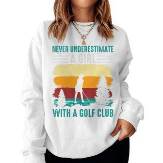Never Underestimate A Girl With A Golf Club Women Sweatshirt | Mazezy