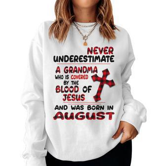 Never Underestimate A Grandma Blood Of Jesus August Women Sweatshirt - Seseable