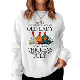 Never Underestimate An Old Lady Who Loves Chickens July Women Sweatshirt - Thegiftio UK