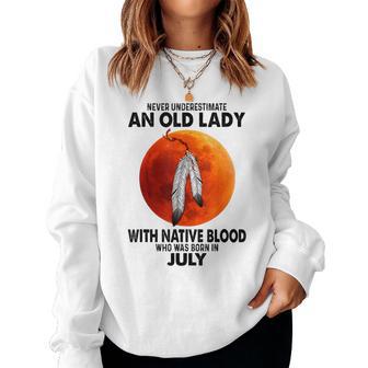 Never Underestimate An Old Lady With Native Blood Women Sweatshirt - Monsterry UK