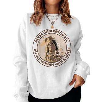 Never Underestimate An Old Woman With A Horse Horse Lovers Women Sweatshirt | Mazezy