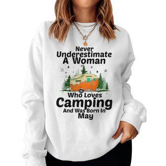 Never Underestimate A Woman Who Loves Camping May Girl Women Sweatshirt | Mazezy