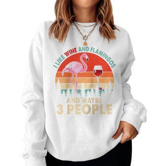 Vintage Retro I Like Wine And Flamingos Maybe 3 People Lover Women Sweatshirt | Mazezy