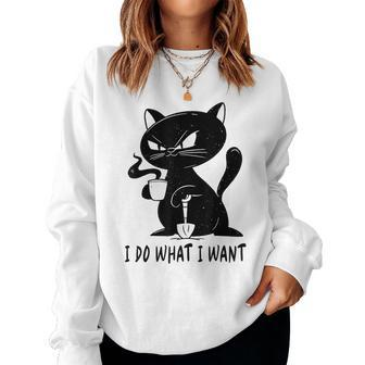 I Do What I Want Black Cat Withe Cup Coffee For Coffee Lovers Women Sweatshirt | Mazezy