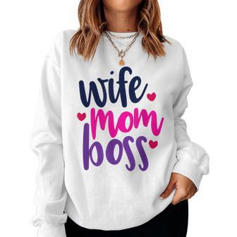 Wife Mom Boss Mom Joke Quote Humor Mother's Day Women Women Sweatshirt | Mazezy
