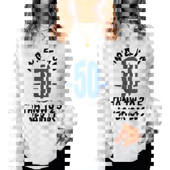 Womens 50 More Fun Than Two 25 Year Olds Funny 50Th Birthday Gift Women Crewneck Graphic Sweatshirt - Thegiftio UK