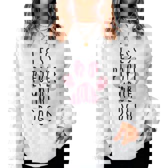 Womens Less People More Dogs Funny Dog Women Crewneck Graphic Sweatshirt - Thegiftio