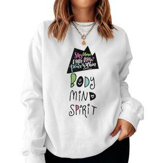 Yoga Tanks Body Mind Spirit Meditation Class Teacher Women Sweatshirt | Mazezy