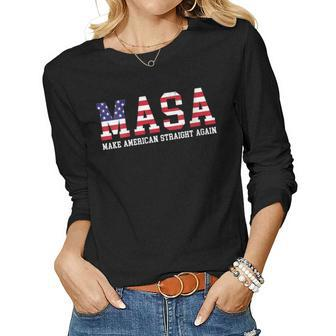 Make America Straight Again Masa Political Sarcastic Women Long Sleeve T-shirt | Mazezy