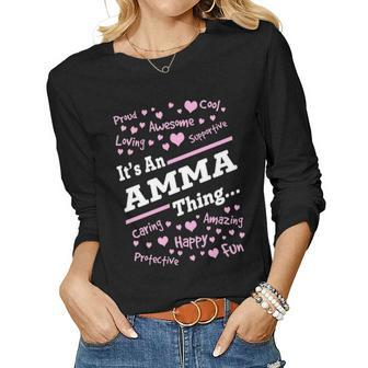 Amma Grandma Gift Its An Ammathing Women Graphic Long Sleeve T-shirt - Seseable
