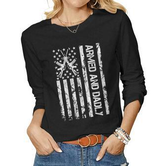 Armed And Dadly Deadly Father Fathers Day Gun Pun Women Long Sleeve T-shirt | Mazezy
