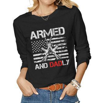 Armed And Dadly Deadly Father Fathers Day Pun Women Long Sleeve T-shirt | Mazezy