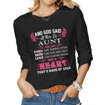 Aunt Gift And God Said Let There Be Aunt Women Graphic Long Sleeve T-shirt - Seseable
