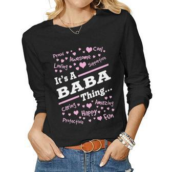 Baba Grandma Gift Its A Baba Thing Women Graphic Long Sleeve T-shirt - Seseable