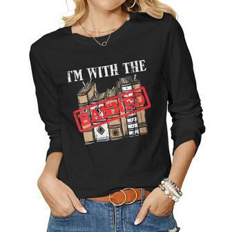 Im With The Banned Books For A Literature Teacher Women Long Sleeve T-shirt | Mazezy