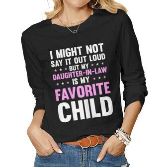 My Daughter In Law Is My Favorite Child Mom Women Long Sleeve T-shirt | Mazezy