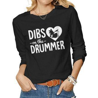 Dibs On The Drummer Funny Drummer Wife Husband Girlfriend Gift For Womens Gift For Women Women Graphic Long Sleeve T-shirt - Thegiftio UK