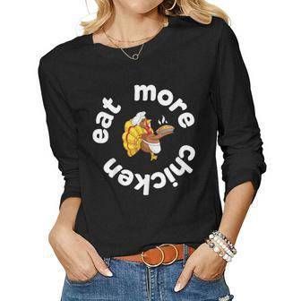 Eat More Chicken Keep Calm And Eat Chicken Gift For Women Women Graphic Long Sleeve T-shirt - Thegiftio UK