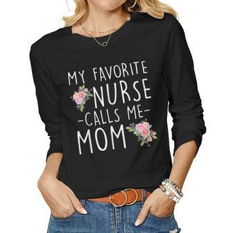 My Favorite Nurse Calls Me Mom 2023 Women Long Sleeve T-shirt | Mazezy