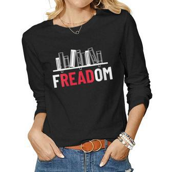 Freadom I Read Banned Books Banned Books Week Librarian Women Long Sleeve T-shirt | Mazezy