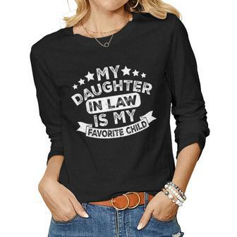 Funny Mother In Law My Daughter In Law Is My Favorite Child Women Graphic Long Sleeve T-shirt - Thegiftio UK