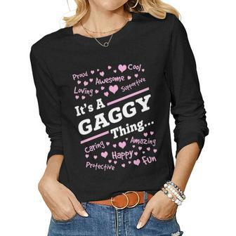 Gaggy Grandma Gift Its A Gaggy Thing Women Graphic Long Sleeve T-shirt - Seseable