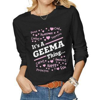 Geema Grandma Gift Its A Geema Thing Women Graphic Long Sleeve T-shirt - Seseable
