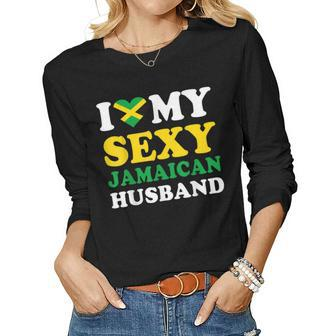 I Love My Sexy Jamaican Husband Jamaica Wife Gift Gift For Women Women Graphic Long Sleeve T-shirt - Thegiftio UK