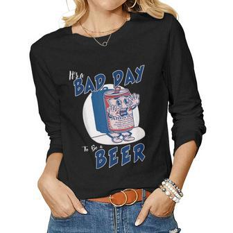 Its A Bad Day To Be A Beer 4Th Of July Women Graphic Long Sleeve T-shirt - Seseable