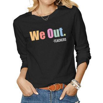 Last Day End Of School Year Summer Bruh We Out Teachers Women Long Sleeve T-shirt | Mazezy