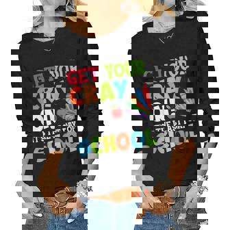 Last Day Of School Get Your Cray On Funny Teacher Women Graphic Long Sleeve T-shirt - Seseable