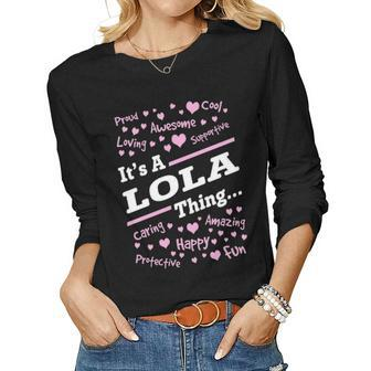 Lola Grandma Gift Its A Lola Thing Women Graphic Long Sleeve T-shirt - Seseable