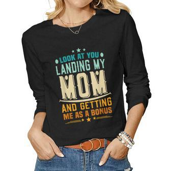 Look At You Landing My Mom Getting Me As A Bonus Funny Dad Women Graphic Long Sleeve T-shirt - Thegiftio UK