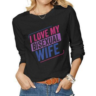 I Love My Bisexual Wife Bi Pride Bisexual Flag Women Long Sleeve T-shirt | Mazezy