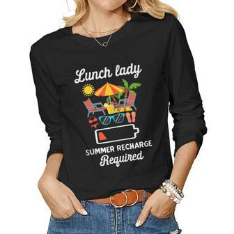 Lunch Lady Summer Recharge Required Teacher Beach Women Long Sleeve T-shirt | Mazezy