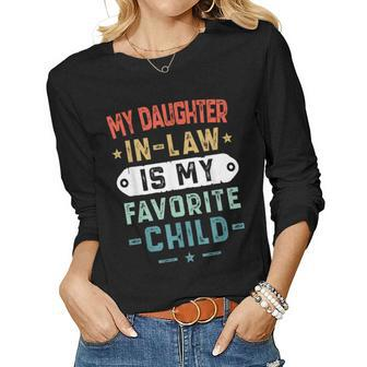 My Daughter In Law Is My Favorite Child Funny Family Gifts Women Graphic Long Sleeve T-shirt - Seseable