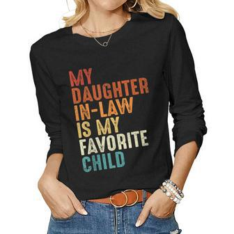 My Daughter In Law Is My Favorite Child Retro Fathers Day Women Graphic Long Sleeve T-shirt - Seseable
