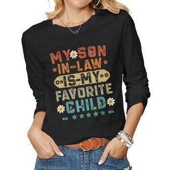 My Soninlaw Is My Favorite Child Funny Mom Vintage Women Graphic Long Sleeve T-shirt - Seseable