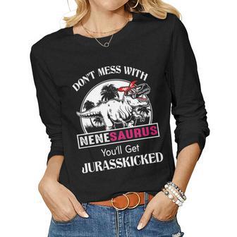 Nene Grandma Gift Dont Mess With Nenesaurus Women Graphic Long Sleeve T-shirt - Seseable