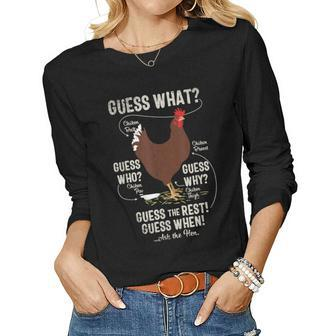 New Chicken Butt Guess Why Chicken Thigh Guess Who Poo Gift For Women Women Graphic Long Sleeve T-shirt - Thegiftio UK