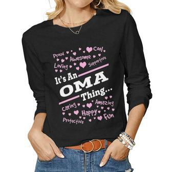 Oma Grandma Gift Its An Oma Thing Women Graphic Long Sleeve T-shirt - Seseable